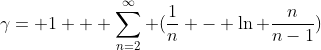 \gamma= 1 + \sum_{n=2}^{\infty} (\frac{1}{n} - \ln \frac{n}{n-1})
