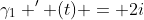 \gamma_1 ' (t) = 2i