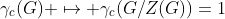 \gamma_c(G) \mapsto \gamma_c(G/Z(G))=1
