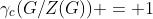\gamma_c(G/Z(G)) = 1