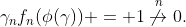\gamma_nf_n(\phi(\gamma)) = 1\stackrel{n}{\not\to}0.
