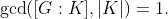 \gcd([G:K],|K|)=1.