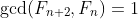 \gcd(F_{n+2},F_{n})=1
