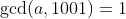 \gcd(a,1001)=1