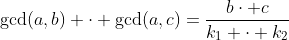 \gcd(a,b) \cdot \gcd(a,c)=\frac{b\cdot c}{k_1 \cdot k_2}