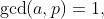 \gcd(a,p)=1,