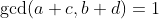 \gcd(a+c,b+d)=1