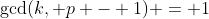 \gcd(k, p - 1) = 1