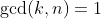 \gcd(k,n)=1