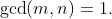\gcd(m,n)=1.
