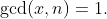 \gcd(x,n)=1.