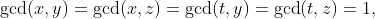 \gcd(x,y)=\gcd(x,z)=\gcd(t,y)=\gcd(t,z)=1,