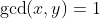 \gcd(x,y)=1