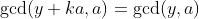\gcd(y+ka,a)=\gcd(y,a)