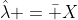 \hat\lambda =\bar X