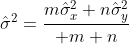 \hat\sigma^2={m\hat\sigma^2_x+n\hat\sigma^2_y\over m+n}