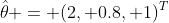 \hat\theta = (2, 0.8, 1)^T