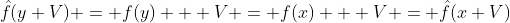 \hat{f}(y+V) = f(y) + V = f(x) + V = \hat{f}(x+V)