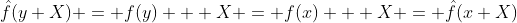 \hat{f}(y+X) = f(y) + X = f(x) + X = \hat{f}(x+X)