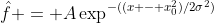 \hat{f} = A\exp^{-((x - x_{0}^2)/2\sigma^2)}