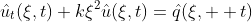 \hat{u}_t(\xi,t)+k\xi^2\hat{u}(\xi,t)=\hat{q}(\xi,  t)