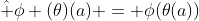 \hat \phi (\theta)(a) = \phi(\theta(a))