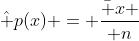 \hat p(x) = {\bar x \over n}