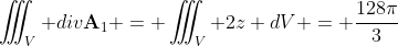 \iiint_V div\textbf{A}_1 = \iiint_V 2z dV = \frac{128\pi}{3}