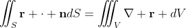 \iint_{S}\mathbf{r} \cdot \mathbf{n}dS=\iiint_{V}\nabla \mathbf{r} dV