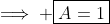 \implies \boxed{A=1}