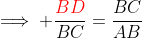 \implies \frac{\color{red}BD}{BC}=\frac{BC}{AB}