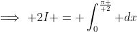 \implies 2I = \int_{0}^{\pi \over 2} dx