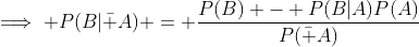 \implies P(B|\bar A) = \frac{P(B) - P(B|A)P(A)}{P(\bar A)}