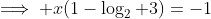 \implies x(1-\log_2 3)=-1