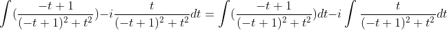 \int(\frac{-t+1}{(-t+1)^2+t^2})-i\frac{t}{(-t+1)^2+t^2}dt\\=\int(\frac{-t+1}{(-t+1)^2+t^2})dt-i\int\frac{t}{(-t+1)^2+t^2}dt