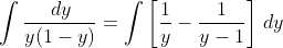 \int\frac{\,dy}{y(1-y)}=\int\left[\frac{1}{y}-\frac{1}{y-1}\right]\,dy