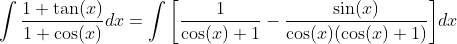 \int\frac{1+\tan(x)}{1+\cos(x)}dx=\int\bigg[\frac{1}{\cos(x)+1}-\frac{\sin(x)}{\cos(x)(\cos(x)+1)}\bigg]dx