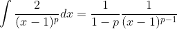 \int\frac{2}{(x-1)^p}dx=\frac{1}{1-p}\frac{1}{(x-1)^{p-1}}