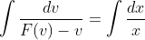\int\frac{dv}{F(v)-v}=\int\frac{dx}{x}