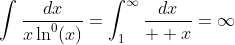 \int\frac{dx}{x\ln^0(x)}=\int_1^{\infty}\frac{dx}{  x}=\infty