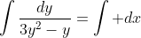 \int\frac{dy}{3y^2-y}=\int dx