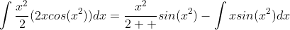 \int\frac{x^{2}}{2}(2xcos(x^{2}))dx=\frac{x^{2}}{2  }sin(x^{2})-\int{xsin(x^{2})}dx