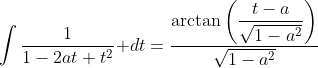 \int\frac1{1-2at+t^2}\mathrm dt=\frac{\arctan\left(\displaystyle\frac{t-a}{\sqrt{1-a^2}}\right)}{\sqrt{1-a^2}}
