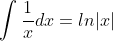 \int{\frac{1}{x}}dx=ln|x|
