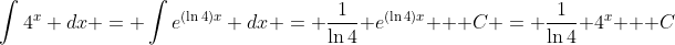 \int{4^x dx} = \int{e^{(\ln{4})x} dx} = \frac{1}{\ln{4}} e^{(\ln{4})x} + C = \frac{1}{\ln{4}} 4^x + C