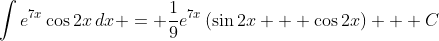 \int{e^{7x}\cos{2x}\,dx} = \frac{1}{9}e^{7x}\left(\sin{2x} + \cos{2x}\right) + C