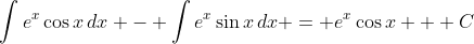 \int{e^x\cos{x}\,dx} - \int{e^x\sin{x}\,dx} = e^x\cos{x} + C