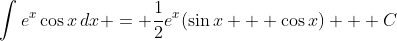 \int{e^x\cos{x}\,dx} = \frac{1}{2}e^x(\sin{x} + \cos{x}) + C
