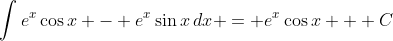 \int{e^x\cos{x} - e^x\sin{x}\,dx} = e^x\cos{x} + C