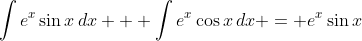 \int{e^x\sin{x}\,dx} + \int{e^x\cos{x}\,dx} = e^x\sin{x}